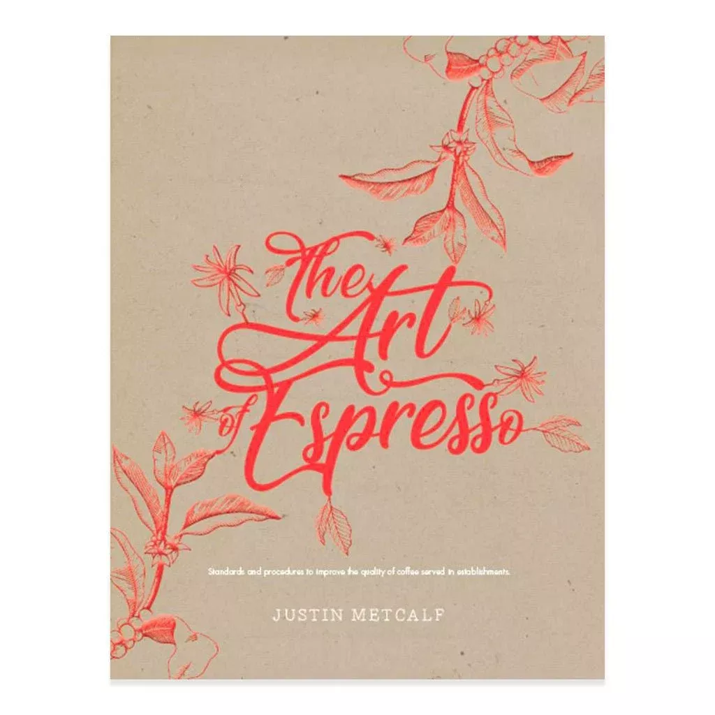 The Art Of Espresso - Justin Metcalf