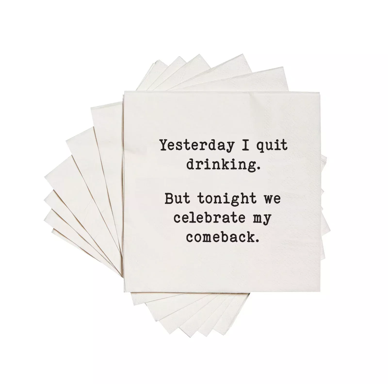 YESTERDAY I QUIT DRINKING FUNNY COCKTAIL NAPKIN